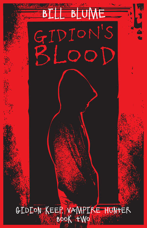 Book cover of Gidion's Blood: Gidion Keep, Vampire Hunter - Book Two (Gidion Keep, Vampire Hunter #2)