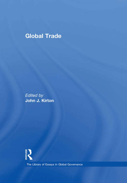 Global Trade: Voluntary Standards In Global Trade, Environment And Social Governance (The Library of Essays in Global Governance)