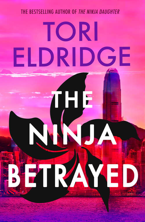 Book cover of The Ninja Betrayed: Lily Wong #3 (Lily Wong)