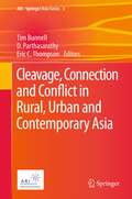 Cleavage, Connection and Conflict in Rural, Urban and Contemporary Asia (ARI - Springer Asia Series #3)