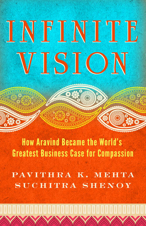 Book cover of Infinite Vision: How Aravind Became the World's Greatest Business Case for Compassion