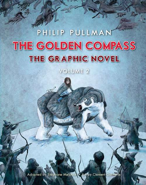 Book cover of The Golden Compass Graphic Novel, Volume 2 (His Dark Materials #1)