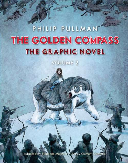 Book cover of The Golden Compass Graphic Novel, Volume 2 (His Dark Materials #1)
