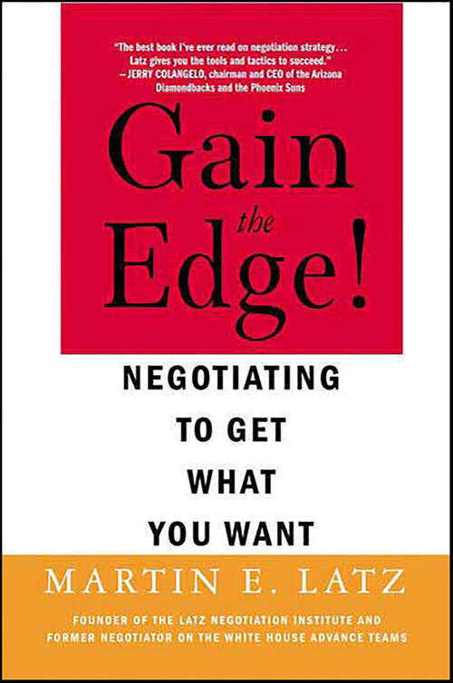 Book cover of Gain the Edge!: Negotiating to Get What You Want