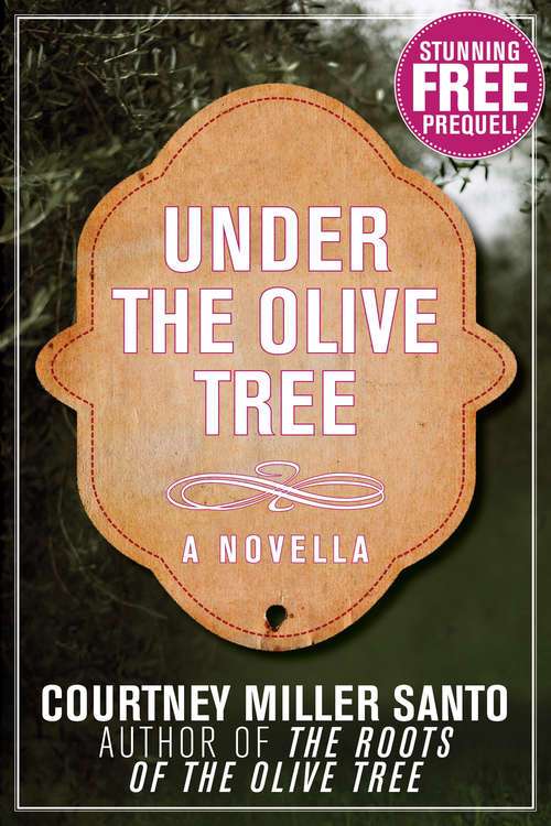 Book cover of Under the Olive Tree: A Novella