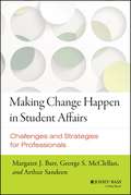 Making Change Happen in Student Affairs