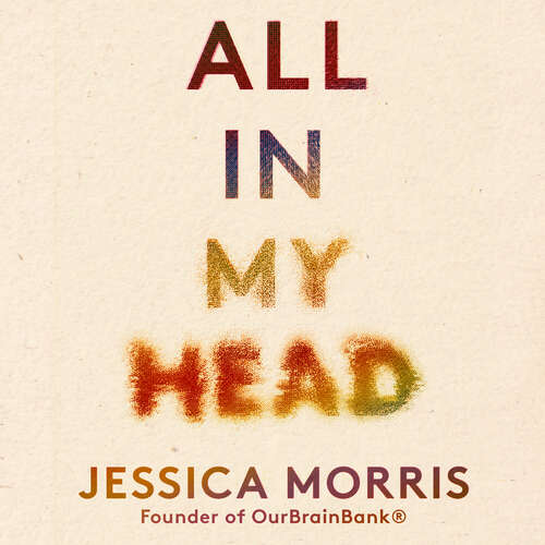 Book cover of All in My Head: A Memoir of Life, Love and Patient Power (Language Acts and Worldmaking #6)