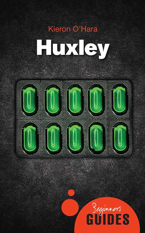 Book cover of Huxley: A Beginner's Guide (Beginner's Guides)