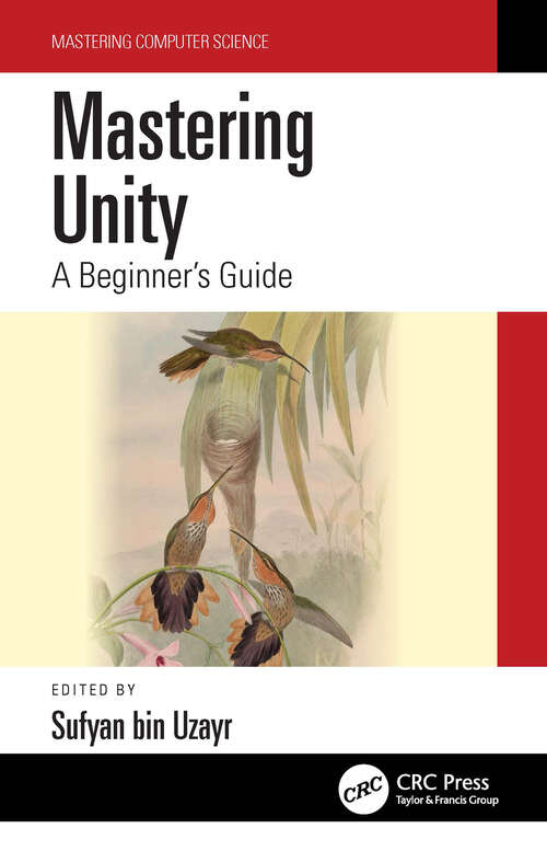 Mastering Unity: A Beginner's Guide (Mastering Computer Science)