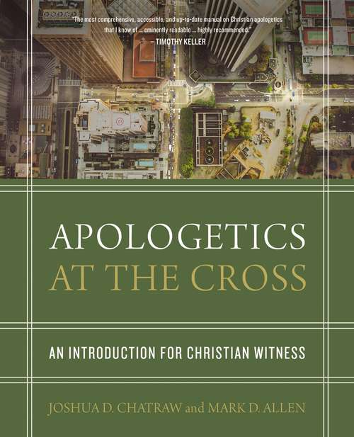Book cover of Apologetics at the Cross: An Introduction for Christian Witness
