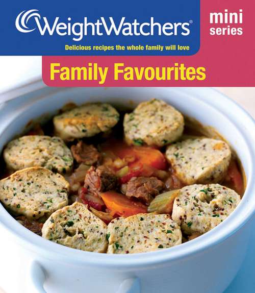 Book cover of Weight Watchers Mini Series: Family Favourites