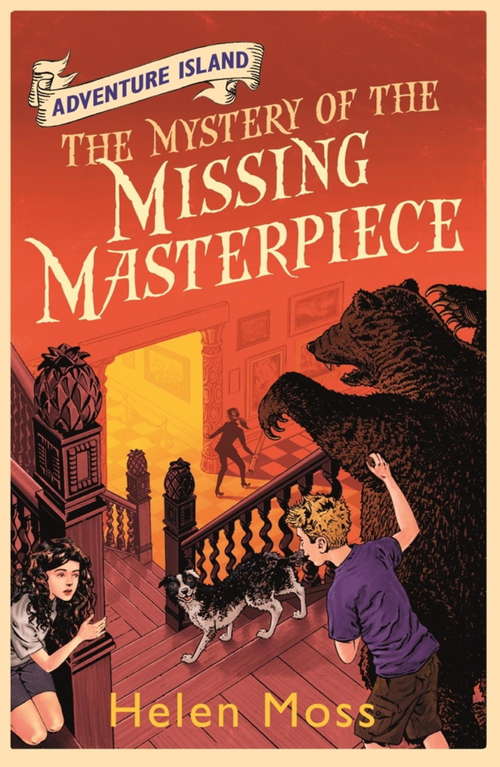Book cover of The Mystery of the Missing Masterpiece: Book 4 (Adventure Island Ser.)