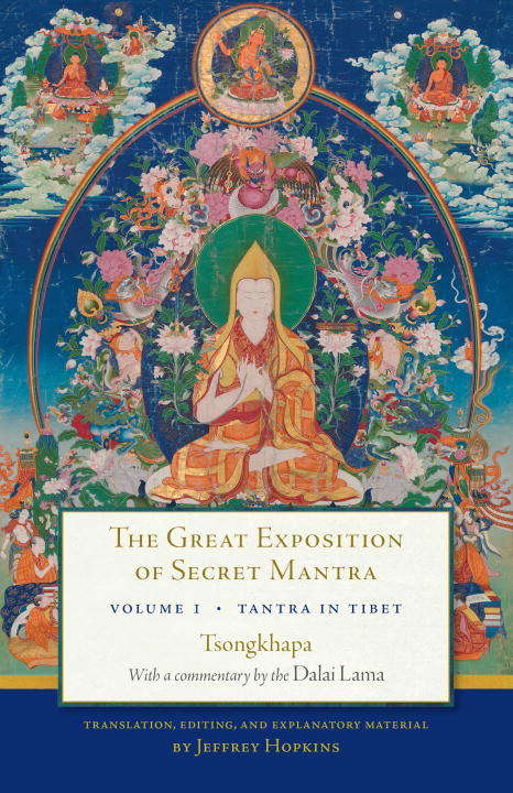 The Great Exposition of Secret Mantra, Volume 1: Tantra in Tibet (Revised Edition)