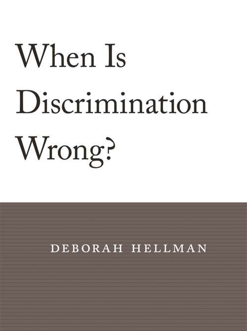 Book cover of When Is Discrimination Wrong?