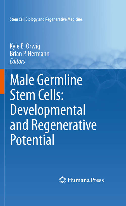 Book cover of Male Germline Stem Cells: Developmental and Regenerative Potential
