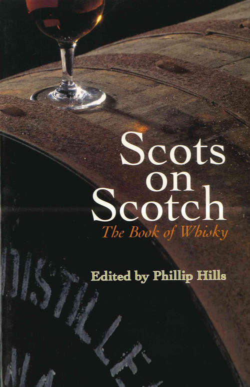 Book cover of Scots On Scotch: The Book of Whisky