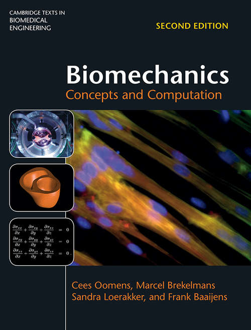 Book cover of Biomechanics: Concepts and Computation (Cambridge Texts in Biomedical Engineering)