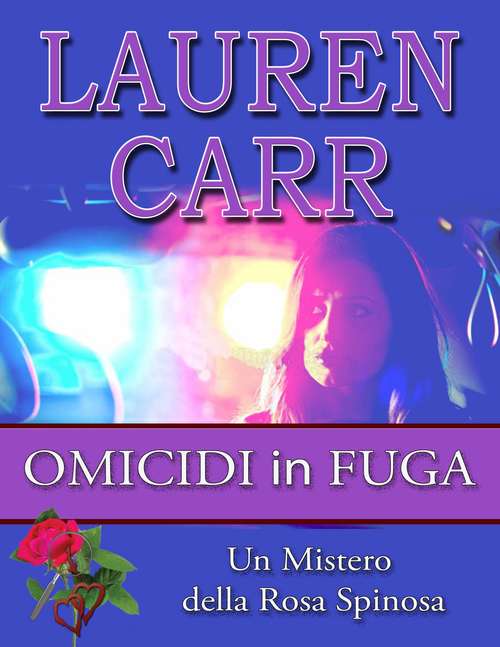 Book cover of Omicidi in fuga: Un mistero della Rosa Spinosa
