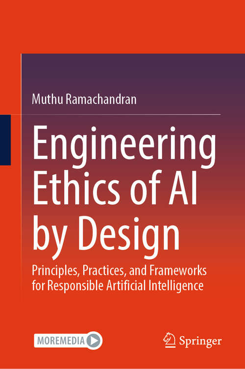 Book cover of Engineering Ethics of AI by Design: Principles, Practices, and Frameworks for Responsible Artificial Intelligence