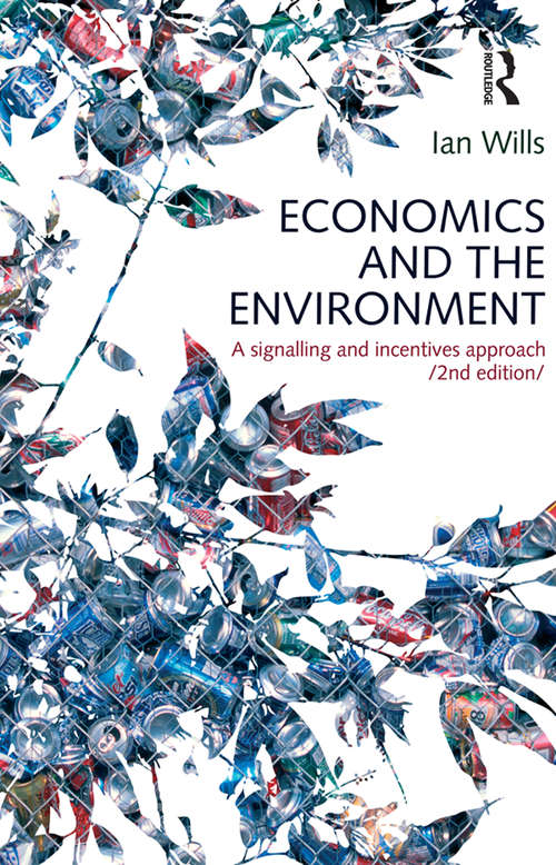 Economics and the Environment: A signalling and incentives approach