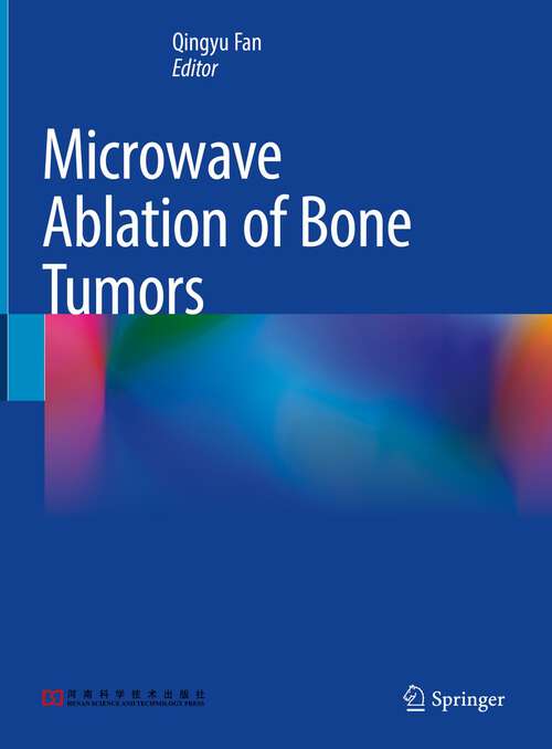 Book cover of Microwave Ablation of Bone Tumors (1st ed. 2022)