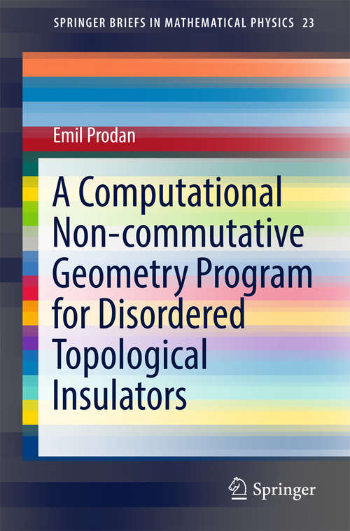 Book cover of A Computational Non-commutative Geometry Program for Disordered Topological Insulators