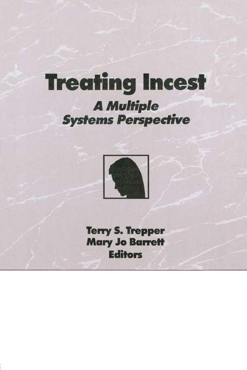 Treating Incest: A Multiple Systems Perspective