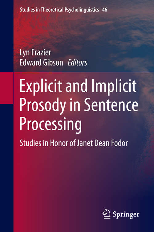 Book cover of Explicit and Implicit Prosody in Sentence Processing