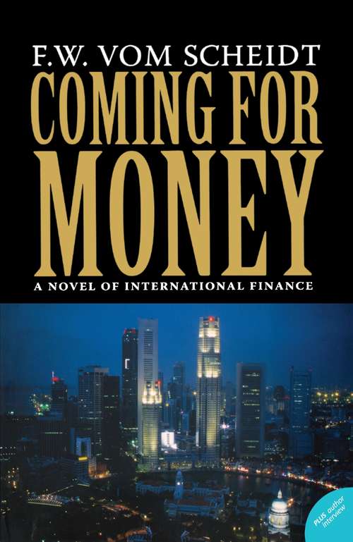 Book cover of Coming for Money: A Novel of International Finance