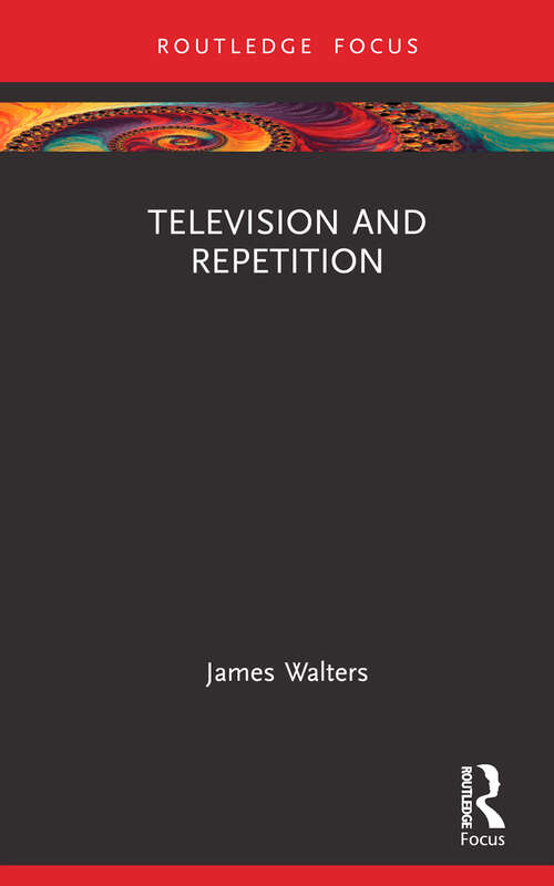 Book cover of Television and Repetition