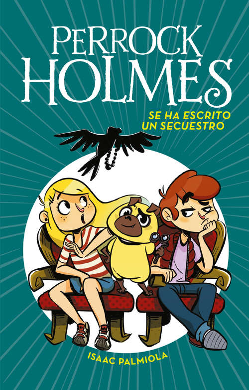 Book cover of Se ha escrito un secuestro (Serie Perrock Holmes #7)