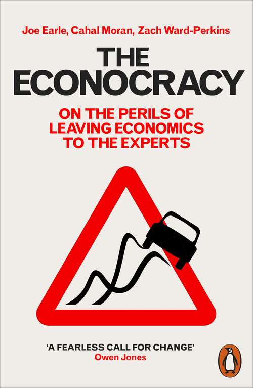 Book cover of The Econocracy: On the Perils of Leaving Economics to the Experts