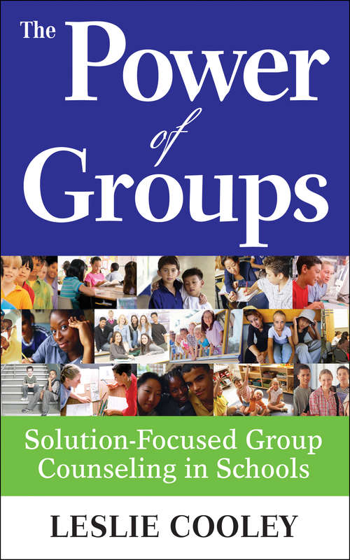 Book cover of The Power of Groups: Solution-Focused Group Counseling in Schools