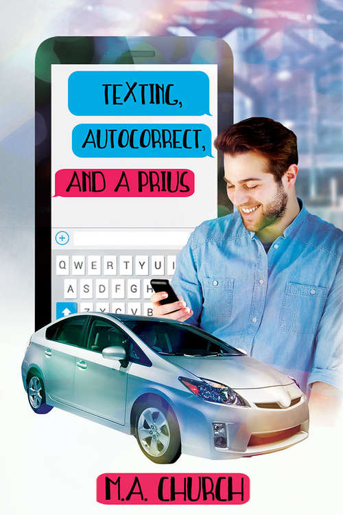 Texting, AutoCorrect, and a Prius