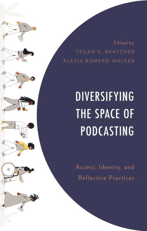 Book cover of Diversifying the Space of Podcasting: Access, Identity, and Reflective Practices