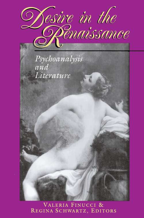 Book cover of Desire in the Renaissance: Psychoanalysis and Literature