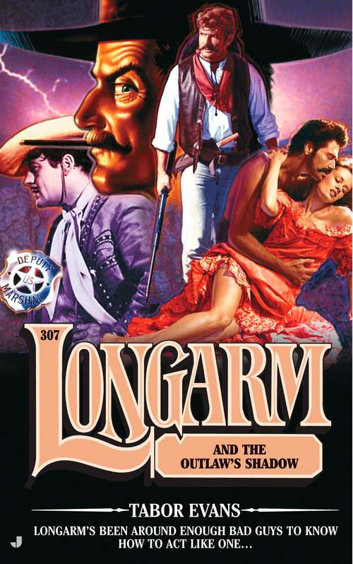 Book cover of Longarm and the Outlaw's Shadow (Longarm #307)