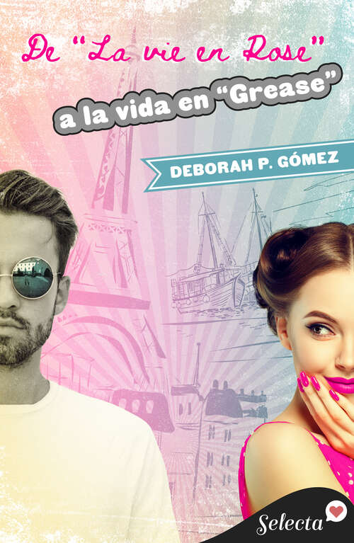 Book cover of De «La vie en Rose» a la vida en «Grease»