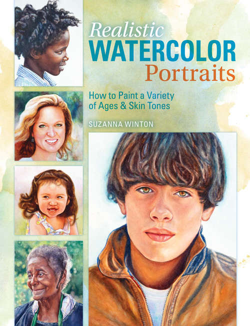 Book cover of Realistic Watercolor Portraits: How to Paint a Variety of Ages and Ethnicities
