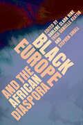 Black Europe and the African Diaspora (The New Black Studies Series)