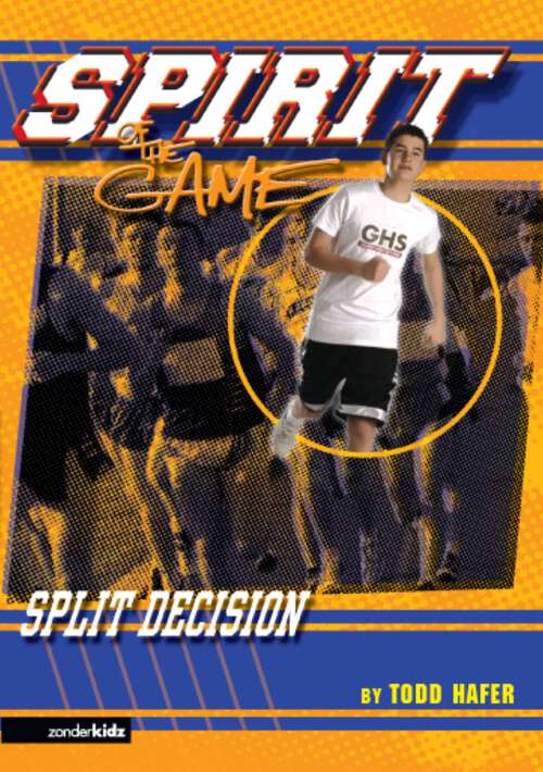 Book cover of Split Decision (The Spirit of the Game, Sports Fiction)