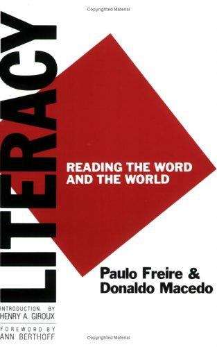 Literacy: Reading the Word & the World (Critical Studies in Education Series)