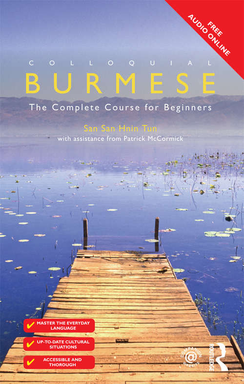 Colloquial Burmese: The Complete Course for Beginners (The\colloquial Ser.)