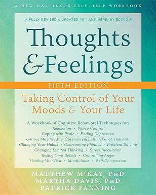 Book cover of Thoughts & Feelings: Taking Control of Your Moods and Your Life (5)