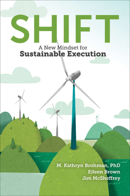 Shift: A New Mindset for Sustainable Execution