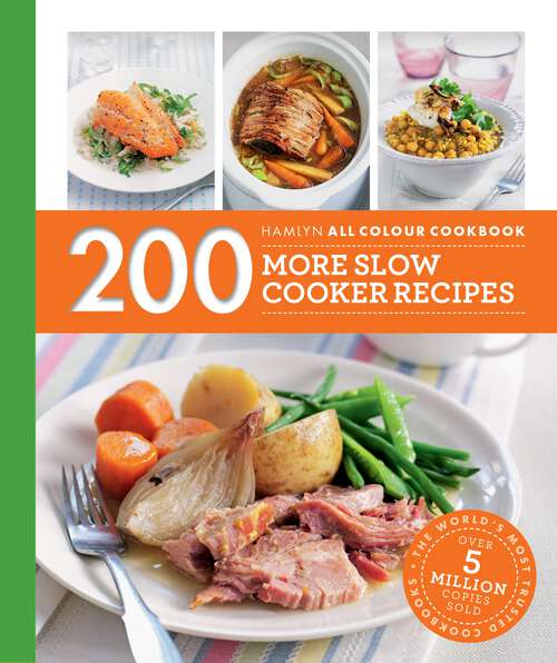 Book cover of 200 More Slow Cooker Recipes: Hamlyn All Colour Cookbook