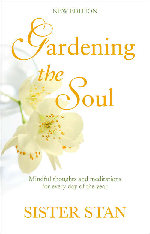 Book cover of Gardening The Soul: Mindful Thoughts and Meditations for Every Day of the Year