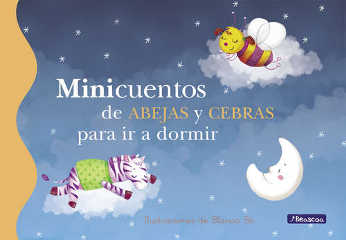 Book cover of Minicuentos de abejas y cebras para ir a dormir (Minicuentos)