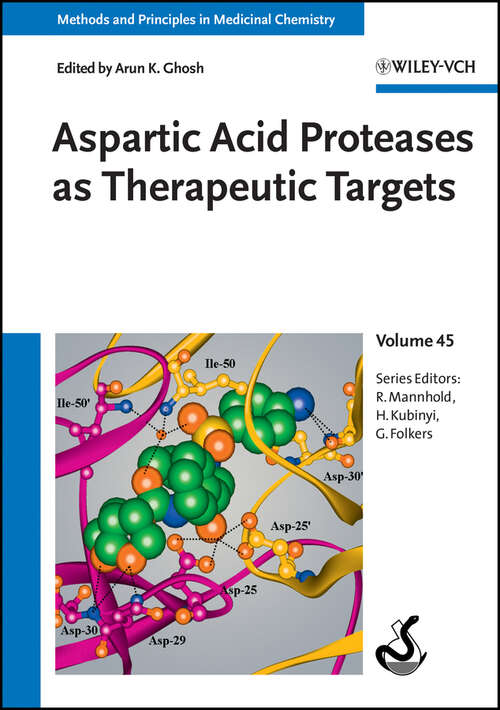 Book cover of Aspartic Acid Proteases as Therapeutic Targets (Methods and Principles in Medicinal Chemistry #45)