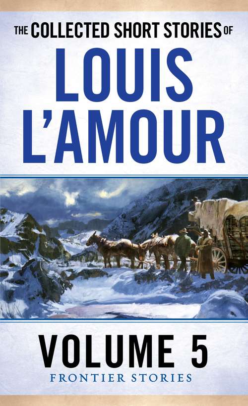 Book cover of The Collected Short Stories of Louis L'Amour